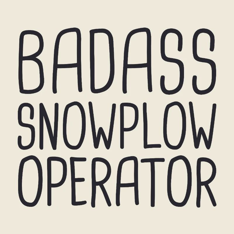 Snowplow Operator Badass Schneepflugfahrer