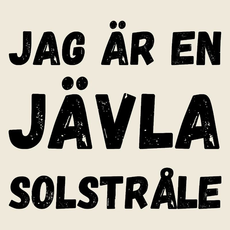 JAG ÄR EN JÄVLA SOLSTRÅLE