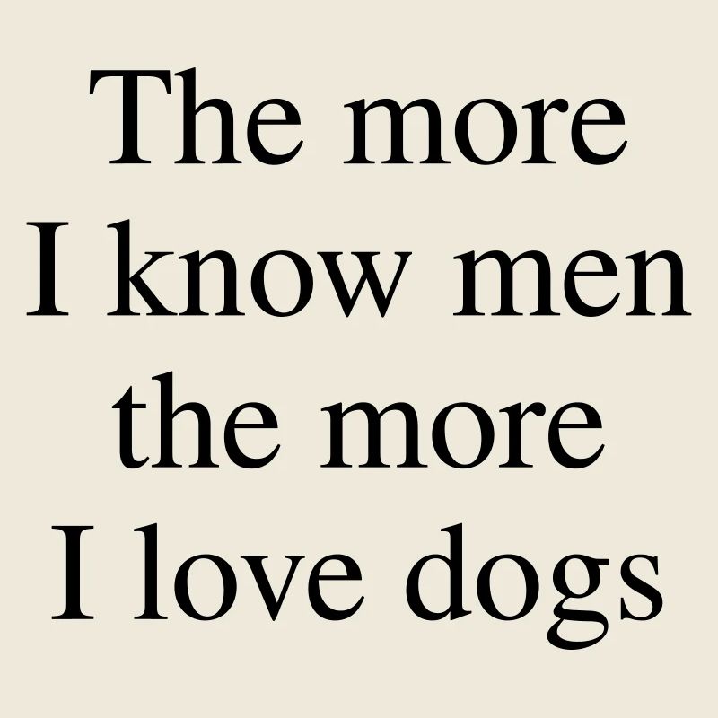 Plus j’aime les chiens