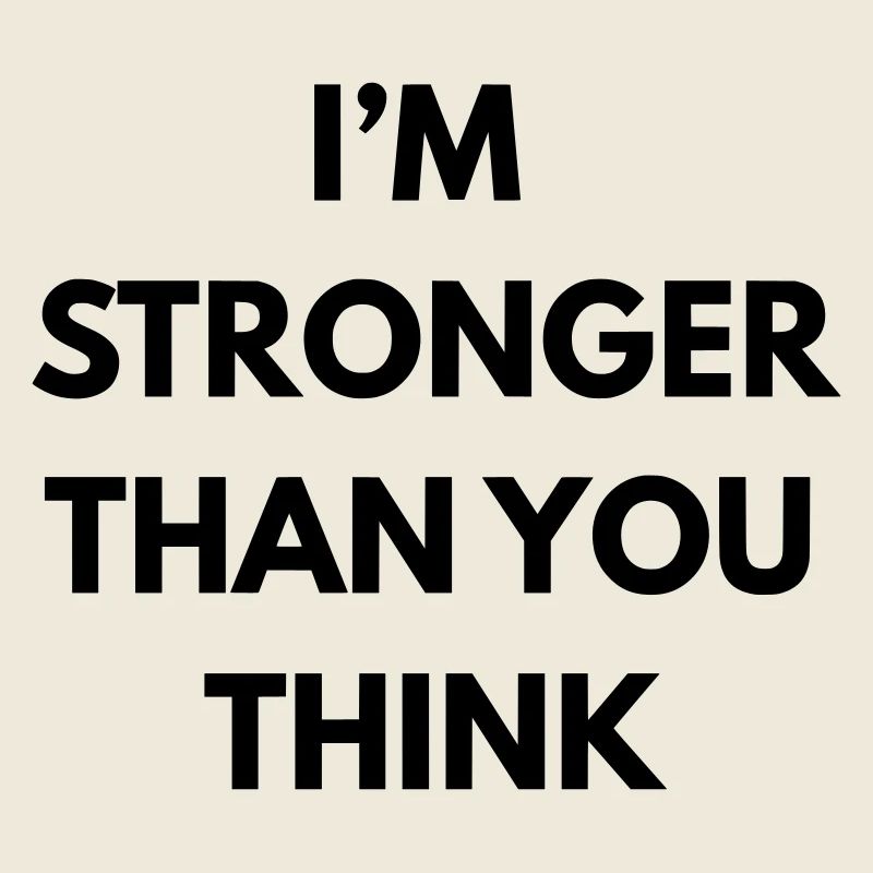 Ich bin stärker, als du denkst