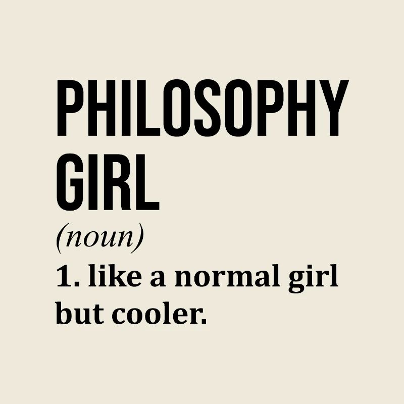 Philosophie Mädchen Lustiger Spruch