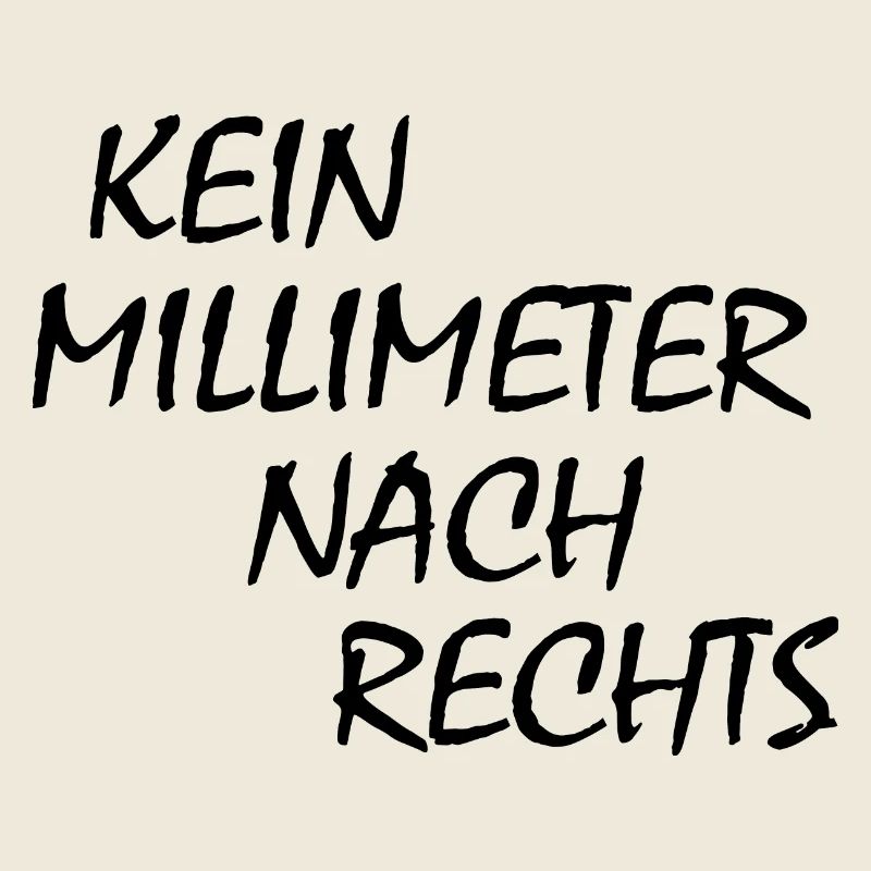 kein millimeter nach rechts