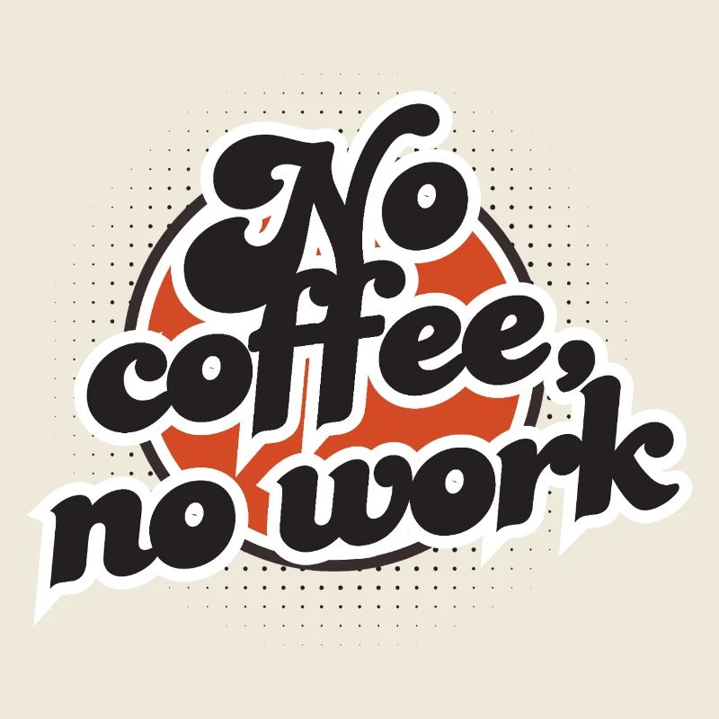 No Coffee No Work – Style vintage explosif