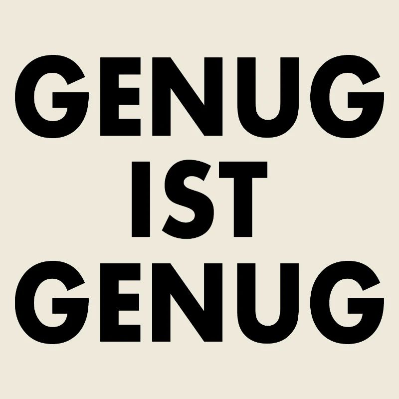 Genug ist genug