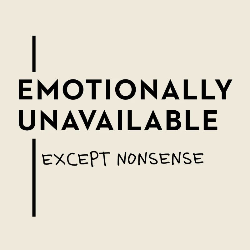 Emotionally Unavailable – Nonsense Mode