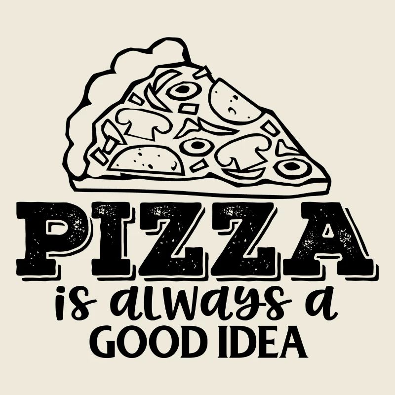 Pizza is always a good idea