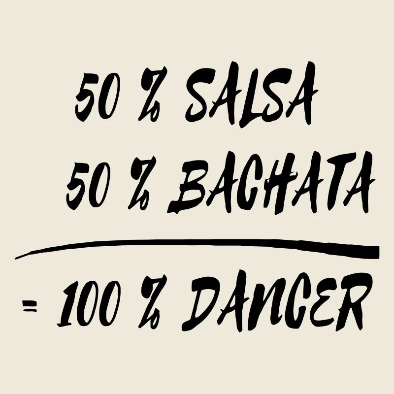 50 % Salsa + 50 % Bachata = 100 % Dancer