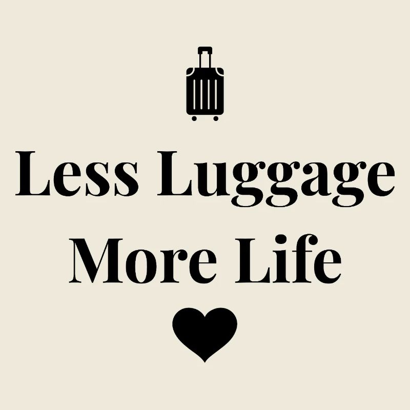 Moins de bagages, plus de vie – Chemise de voyage