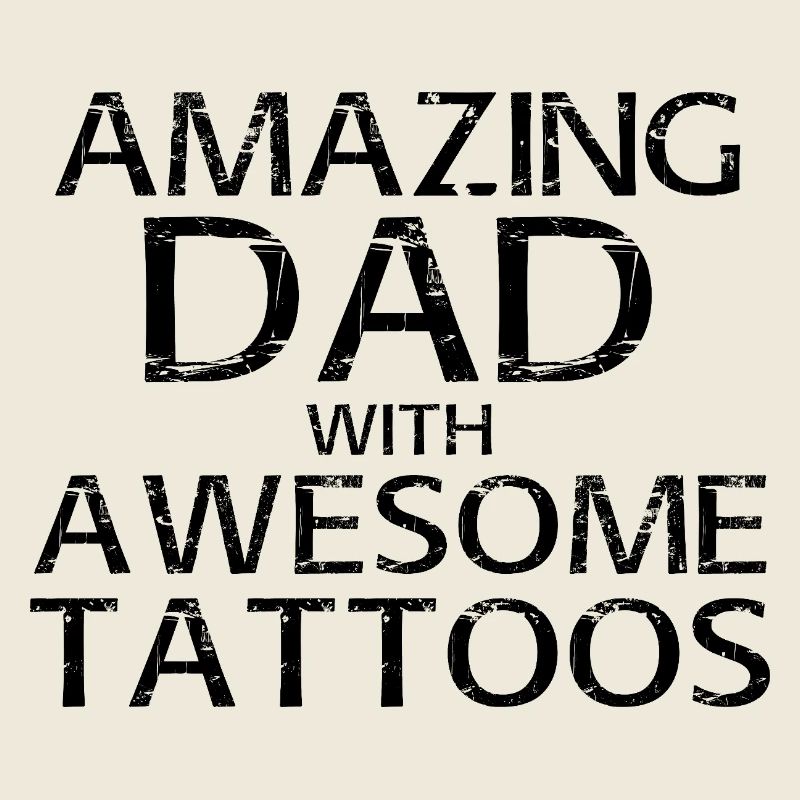 Amazing Dad With Awesome Tattoos Funny Gift