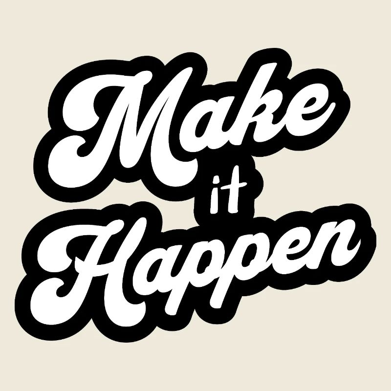 Motivation Positiv Make It Happen