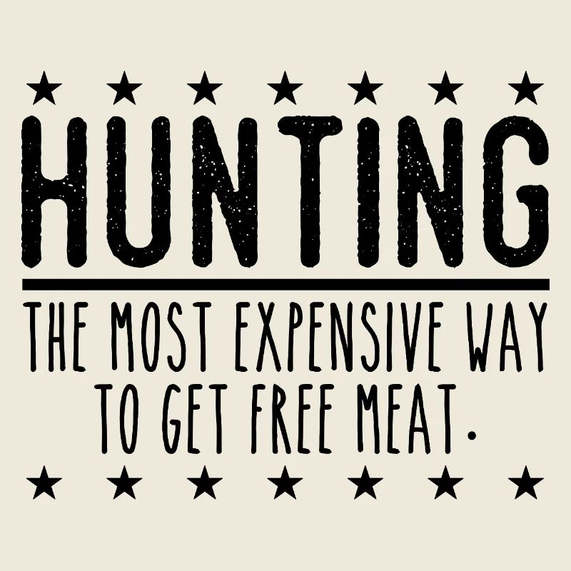 Jäger Lustiger Spruch – Gratis Fleisch Design