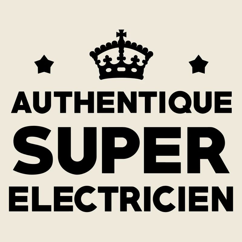 Authentique Super Électricien : Design Pro Métier