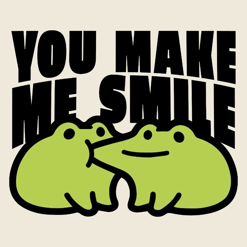 You Make me Smile Spruch
