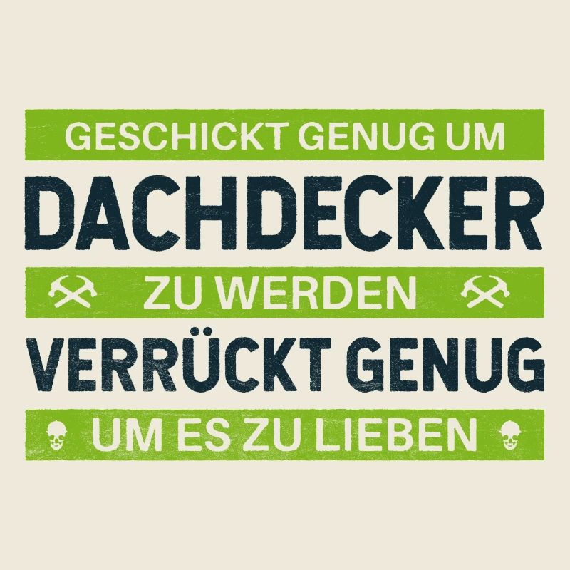 Geschickt & Verrückt – Dachdecker Statement Design
