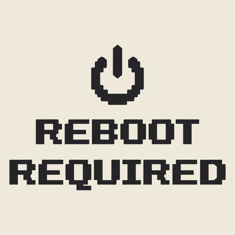 REBOOT REQUIRED Neustart Erforderlich