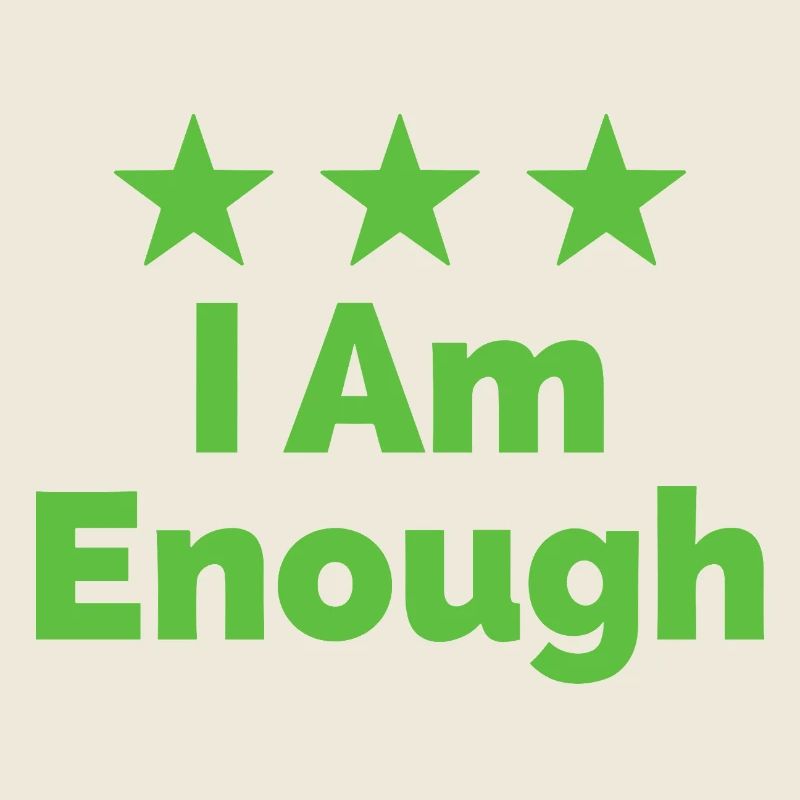 I Am Enough Ich bin genug Statement