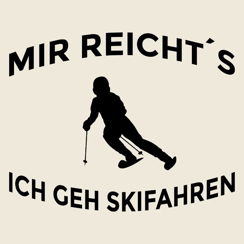 I've had enough, I'm going skiing
