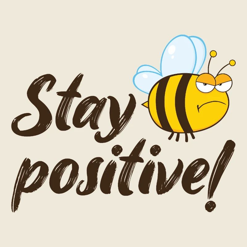 Reste positif Tenue humoristique de Grumpy Bee