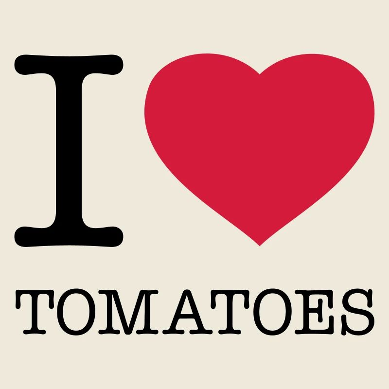 I LOVE TOMATOES Tomaten Tomate