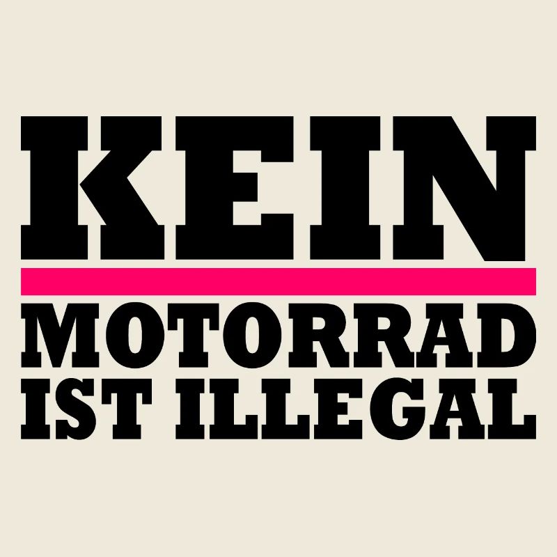 kein motorrad ist illegal