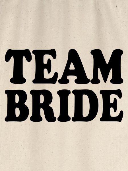 Team bride