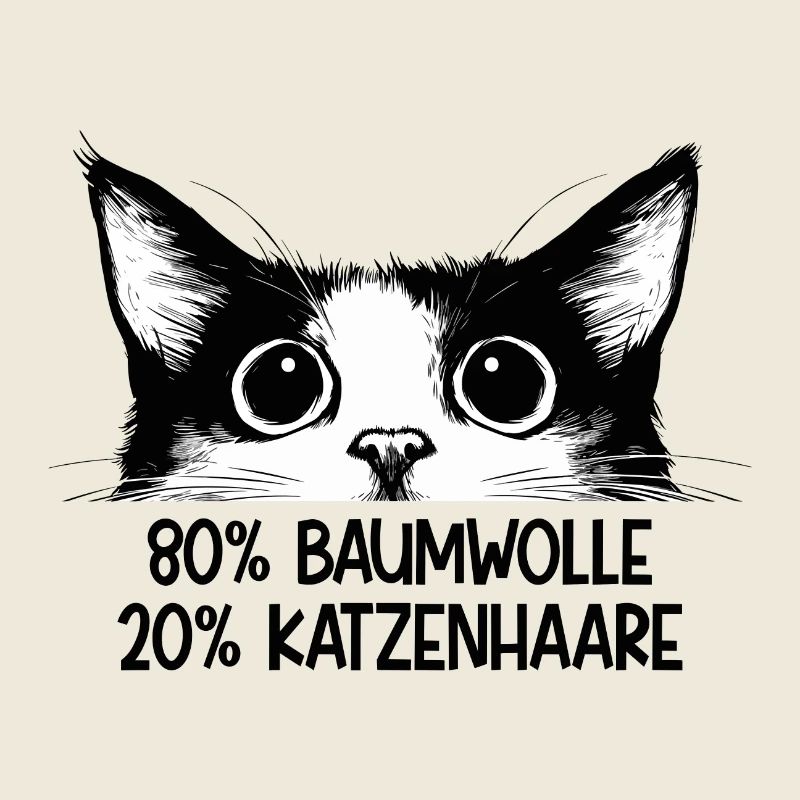 Katze 80% Baumwolle 20% Katzenhaare Lustig Spruch