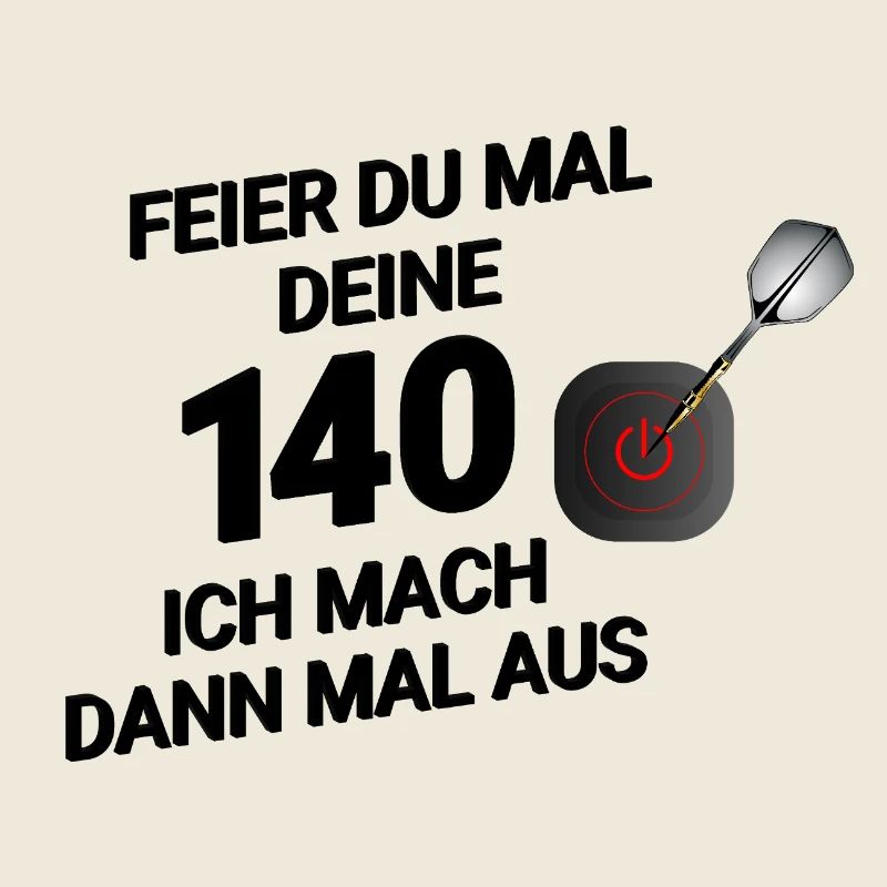 Lustiges Dart-Design – "Feier du mal deine 140...