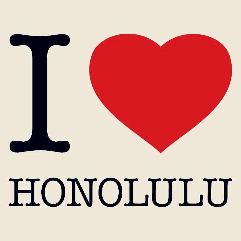 I love Honolulu