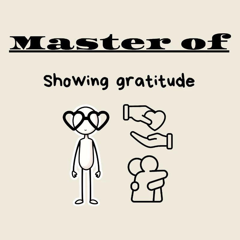 Master of Showing gratitude