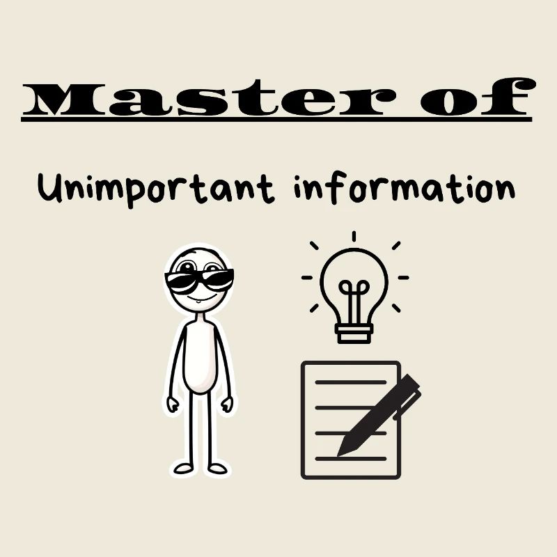 Master of Unimportant information