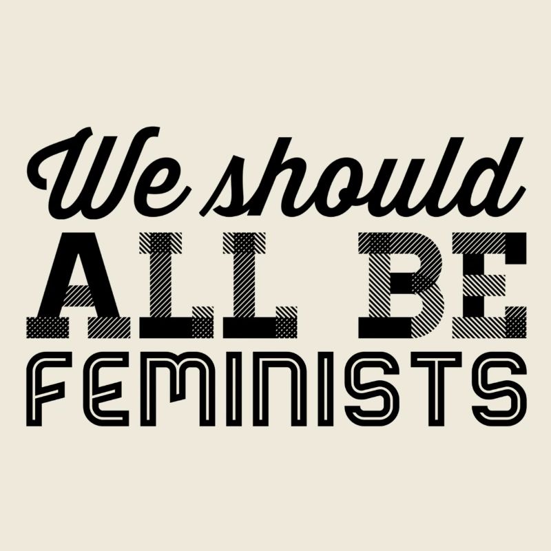 we all should be feminists
