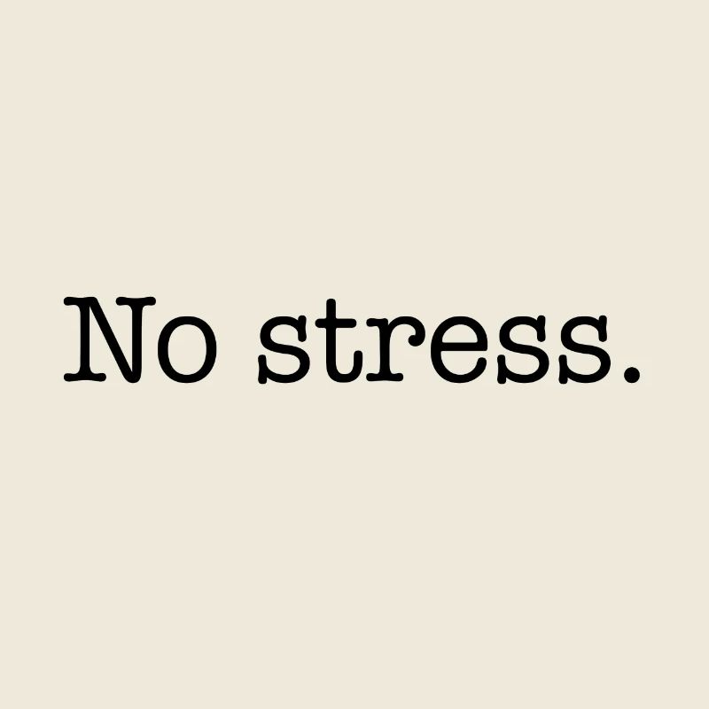 No Stress