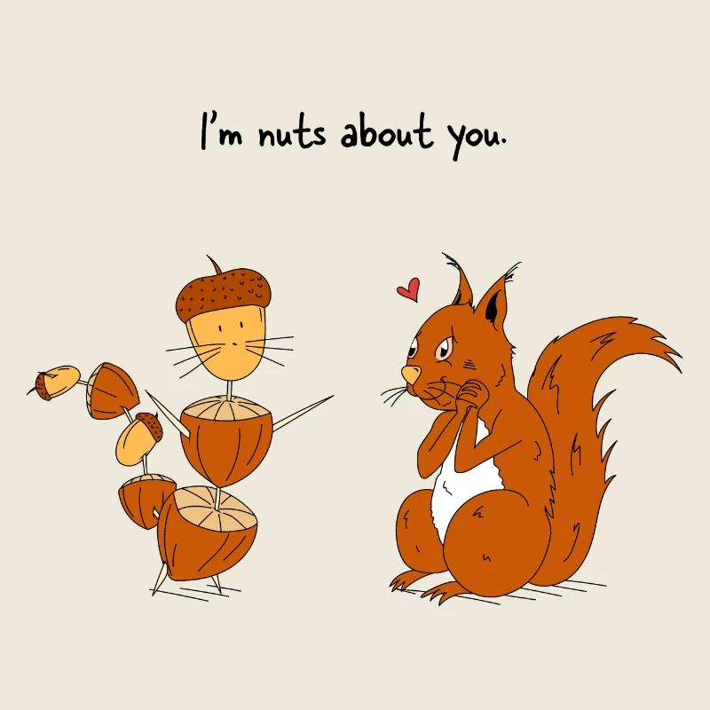 I'm nuts about you