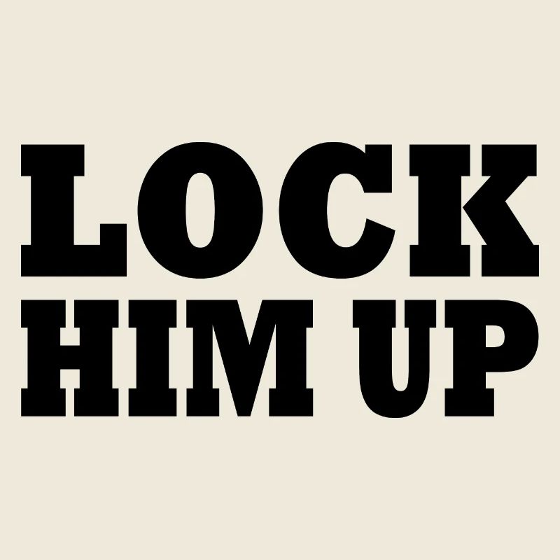 Lock him up