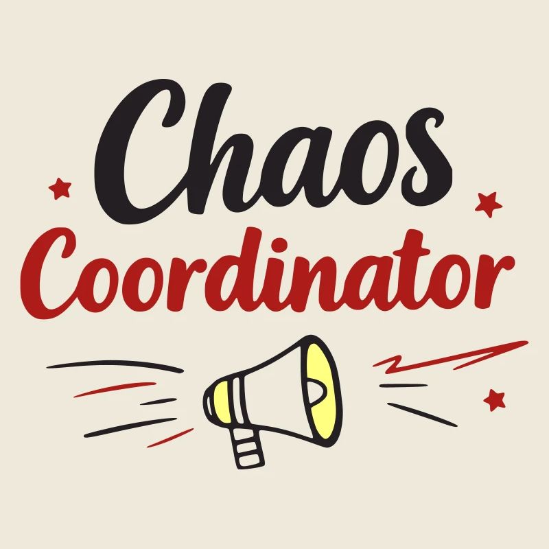 Chaos Coordinator – Muttertag Geschenk