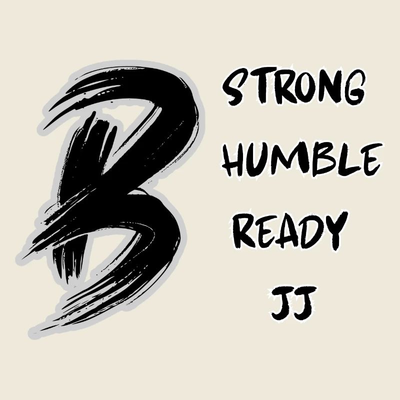 Be JJ – Strong, Humble, Ready | Jiu Jitsu Design