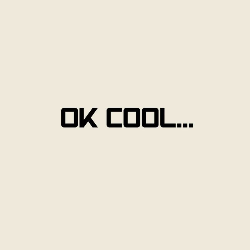 ok cool