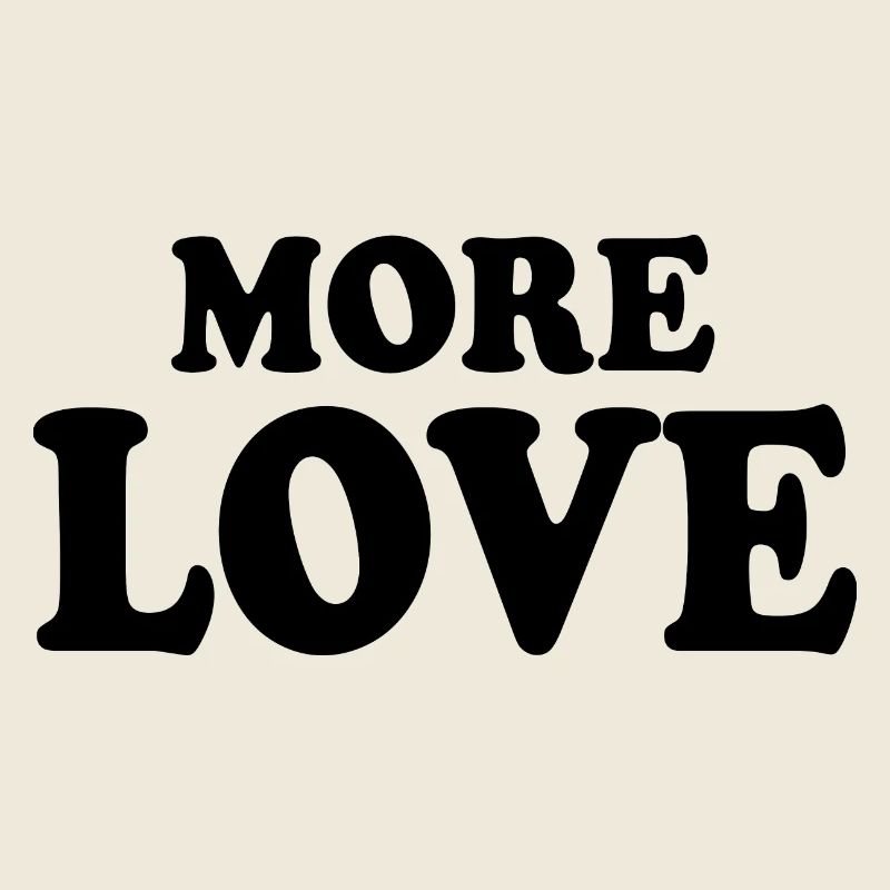 More love