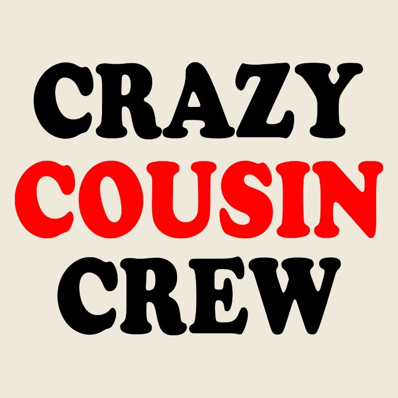 Crazy cousin crew