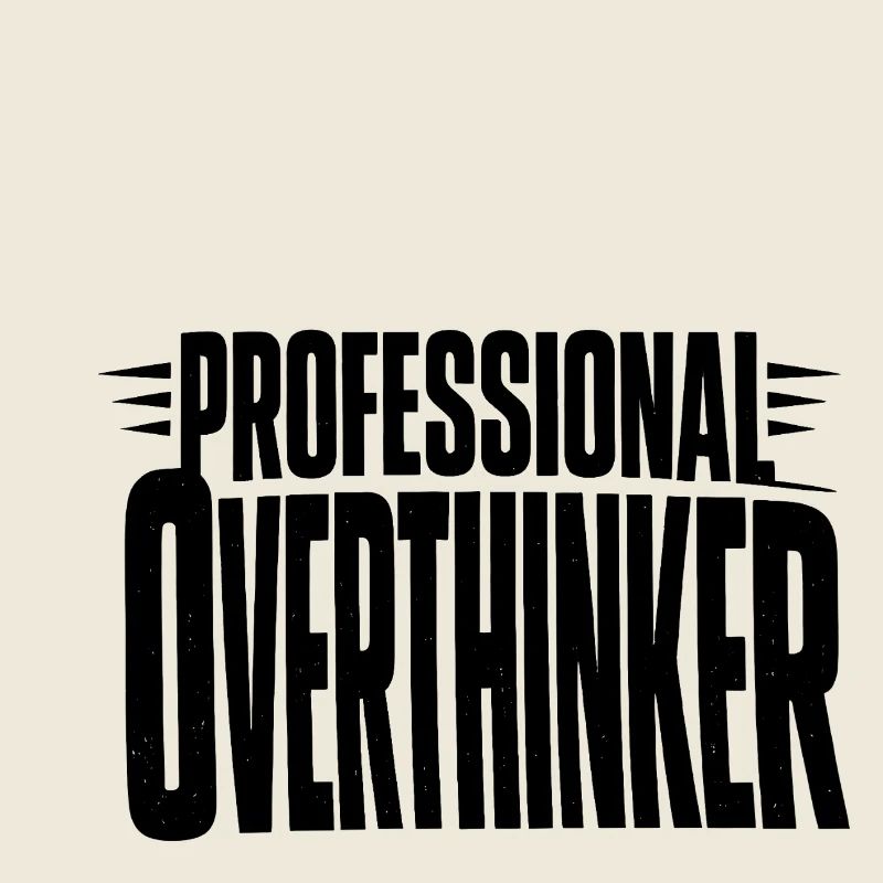 professional Overthinker Bold