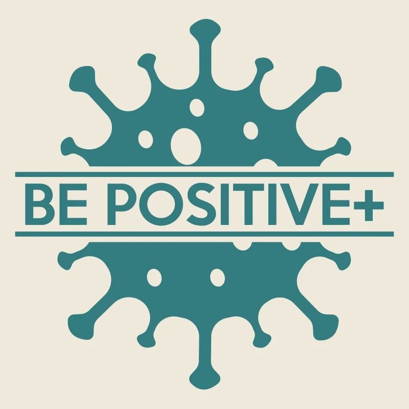 Be positive