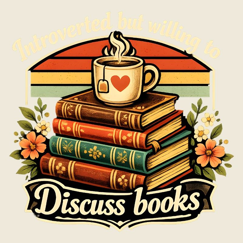 Introvert, willing to discuss books