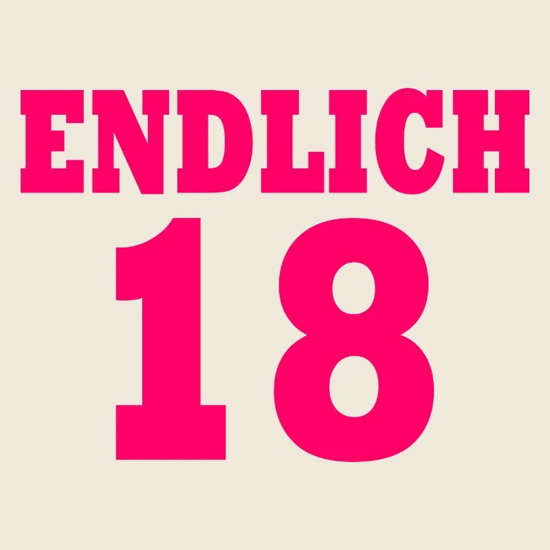 Endlich 18
