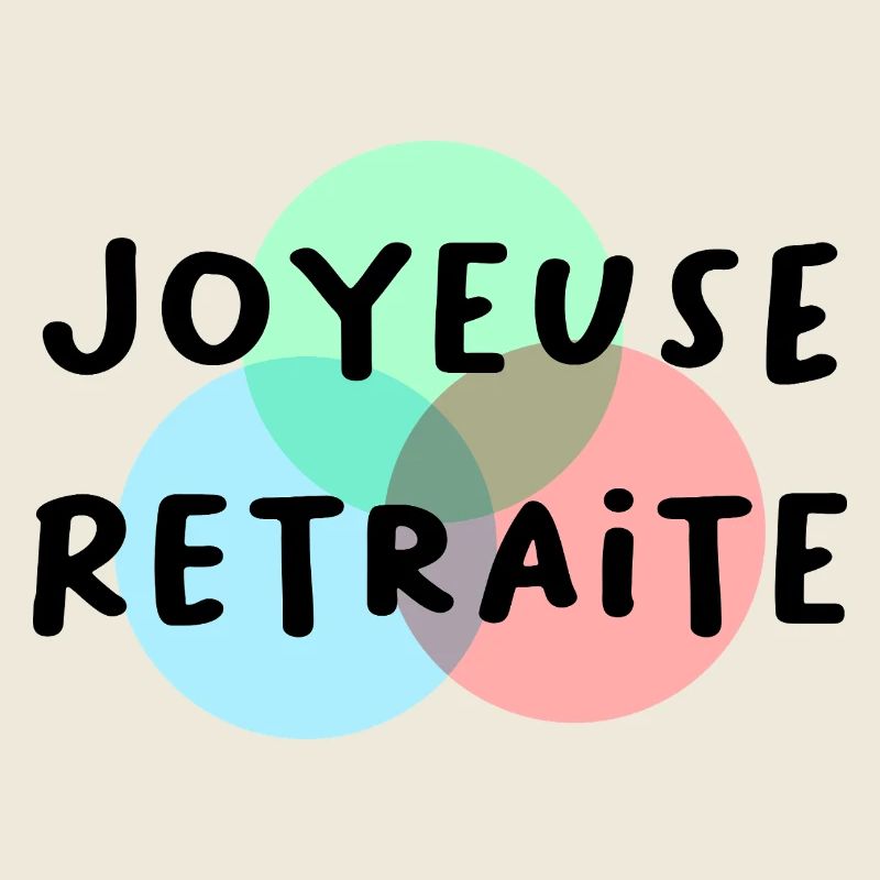 JOYEUSE RETRAITE. RETRAITE. RETRAITEE. RETRAITE