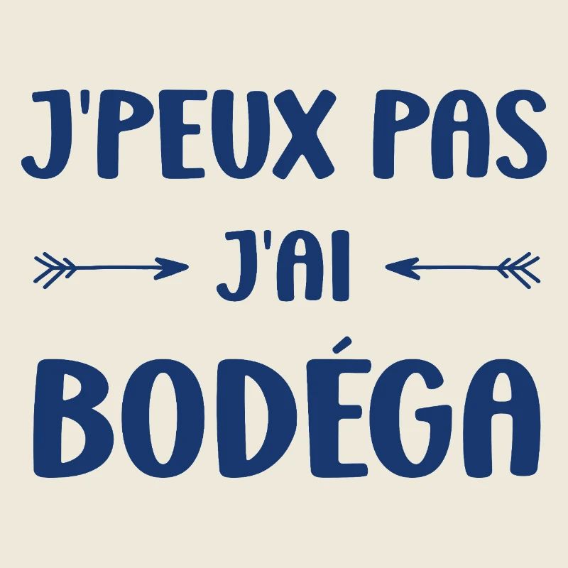 I can't I have Bodéga