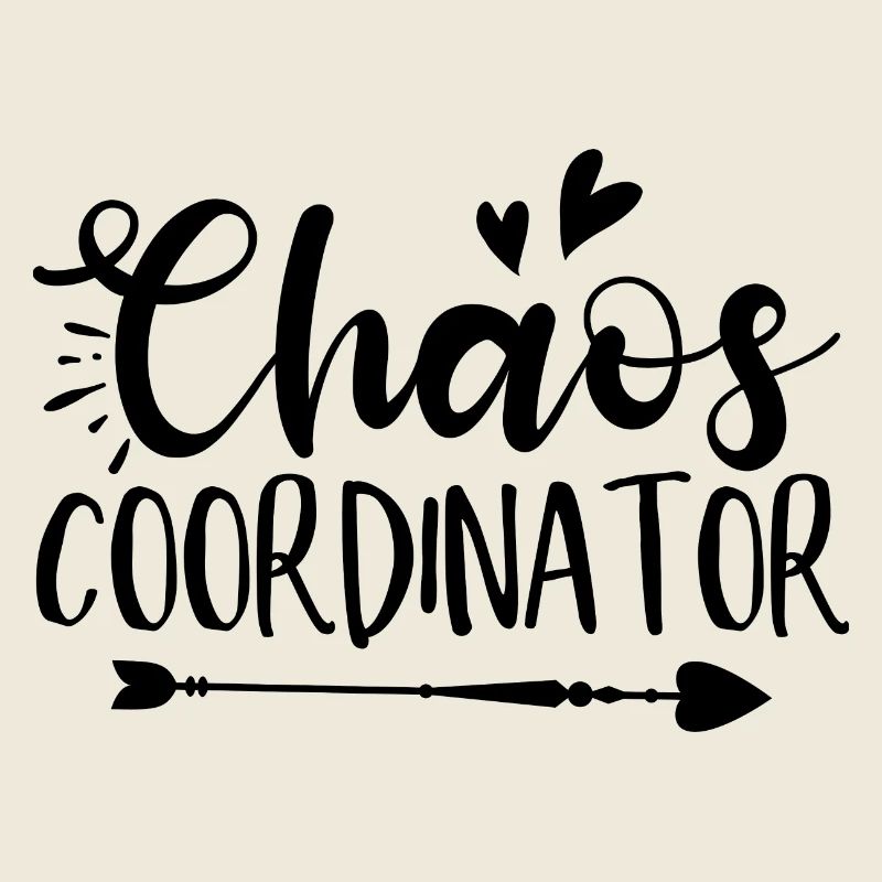Chaos Coordinator Funny Saying