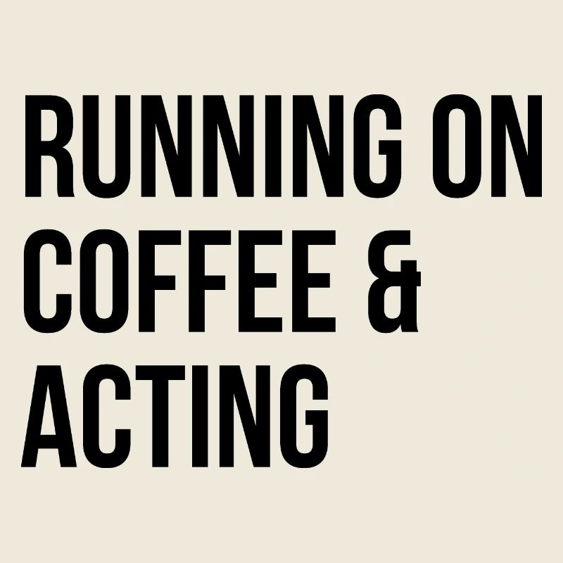 Acting Acting Acting