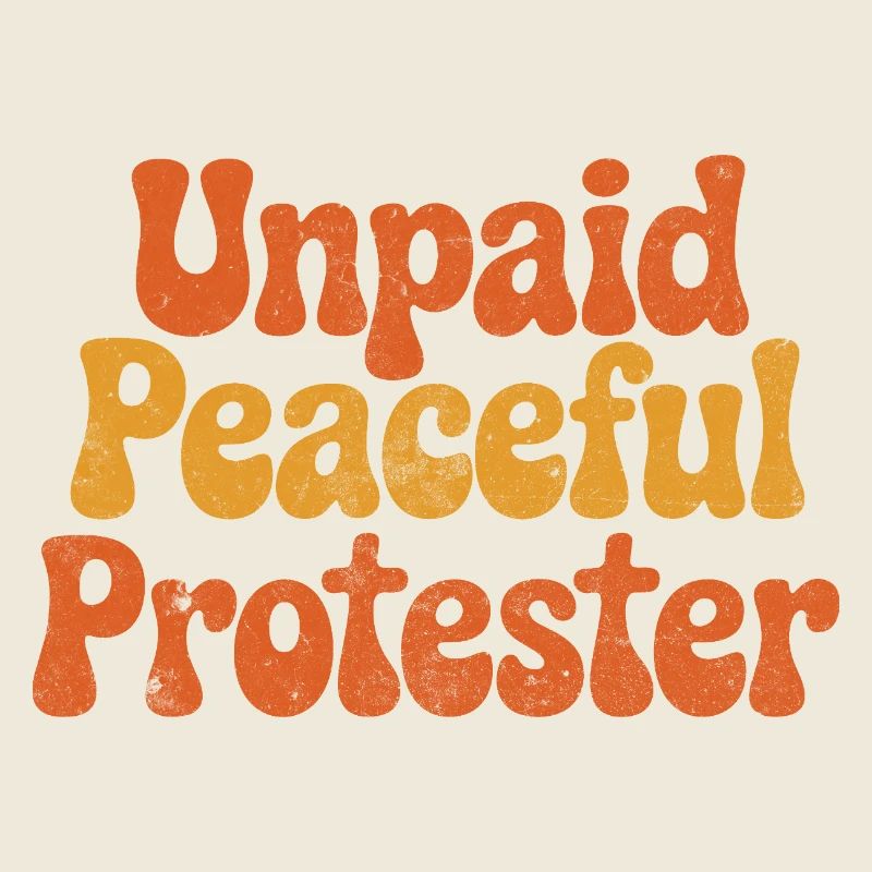 Unpaid Peaceful Protester