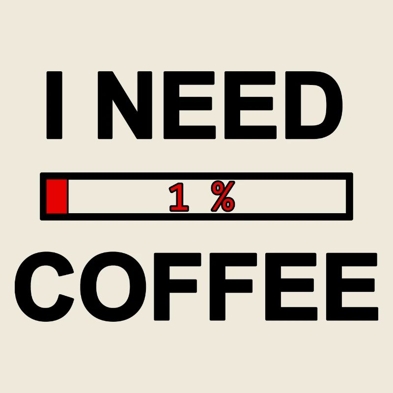 I Need Coffee low energy