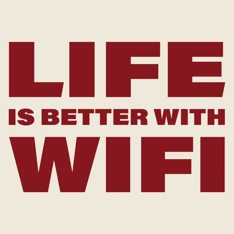 LIFE_IS_BETTER_WITH_WIFI3